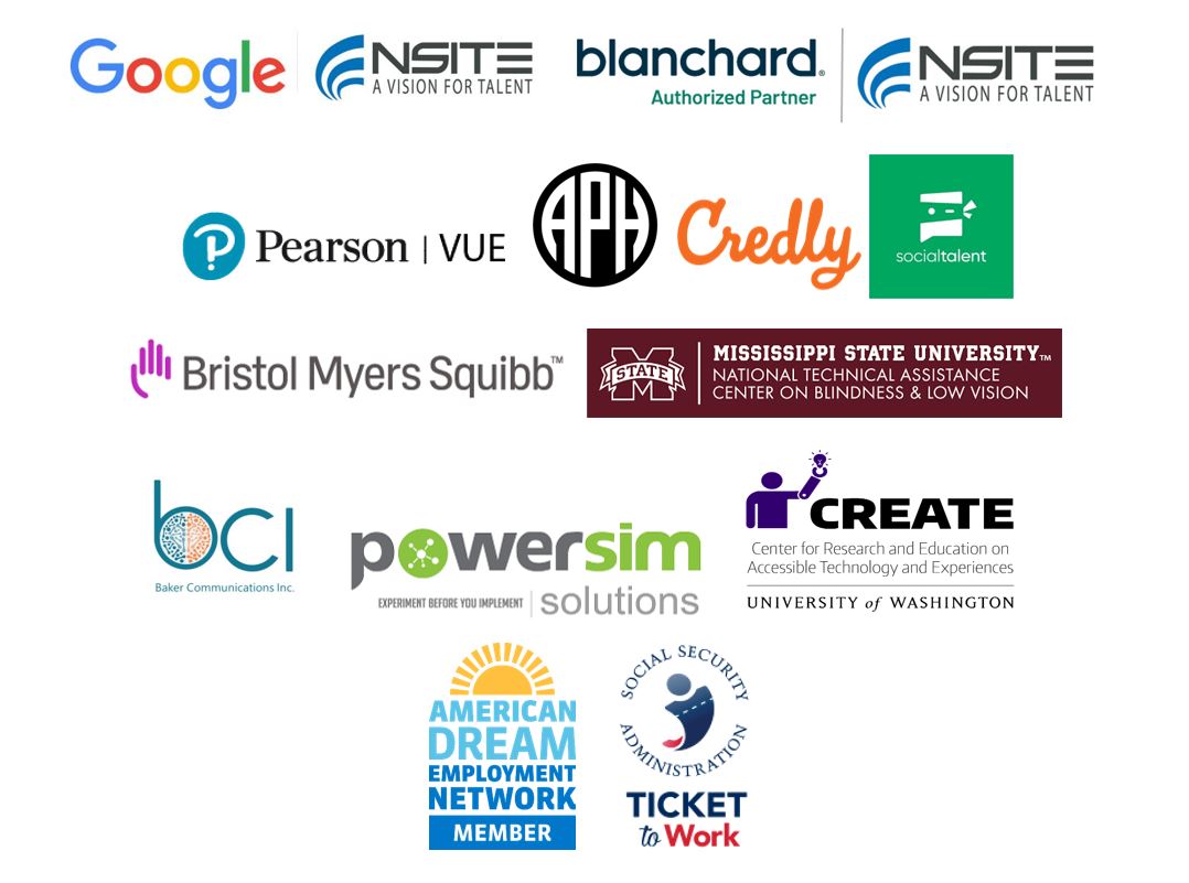 Logos of all our partners: Google, Blanchard, PearsonVue, Amerian Printing House, Credly, Social Talent, Bristol Myers Squibb, Mississippi State University, Baker Communications, PowerSim, Center for Research on Accessible Technology at University of Washington, ADEN and Ticket to Work